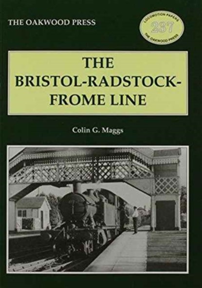 The Bristol-Radstock-Frome Line, Colin G. Maggs - Paperback - 9780853617266