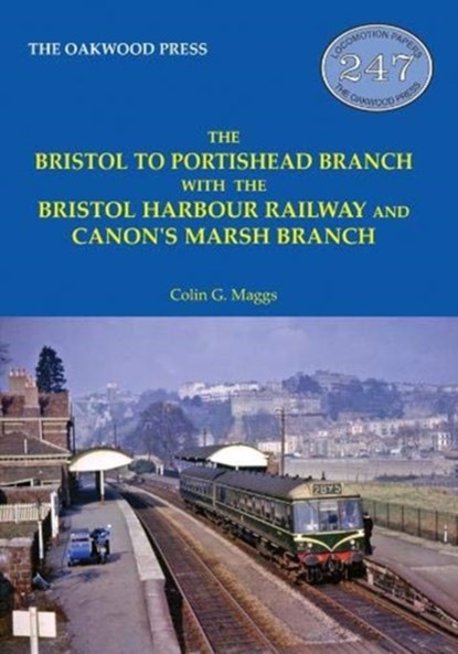 The Bristol to Portishead Branch, Colin G Maggs - Paperback - 9780853617457