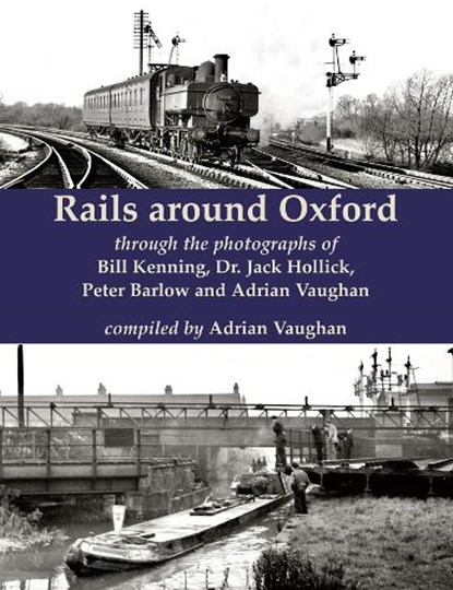 Rails around Oxford, Adrian Vaughan - Paperback - 9780853617853