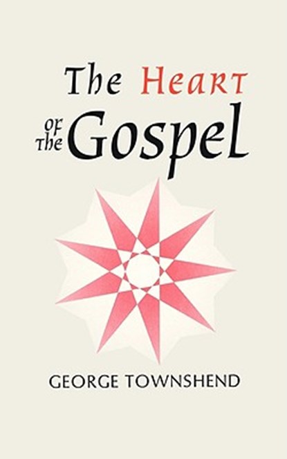 Heart of the Gospel, George Townshend - Paperback - 9780853980209