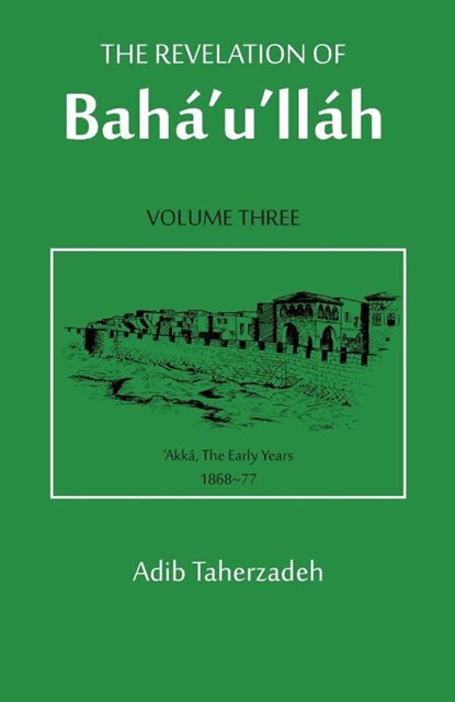 The Revelation of Baha'u'llah, Adib Taherzadeh - Paperback - 9780853981442
