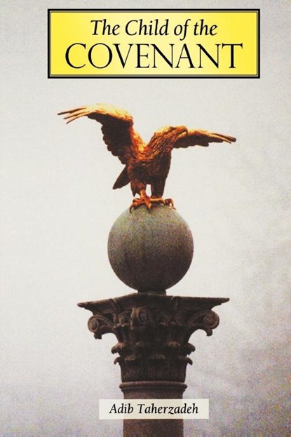 Child of the Covenant, Taherzadeh - Paperback - 9780853984399