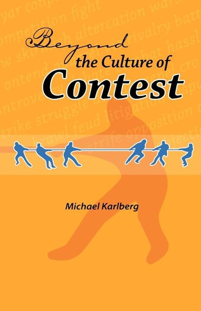 Beyond the Culture of Contest, Michael Karlberg - Paperback - 9780853984894