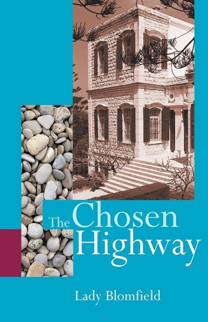 The Chosen Highway, Lady Blomfield - Paperback - 9780853985099