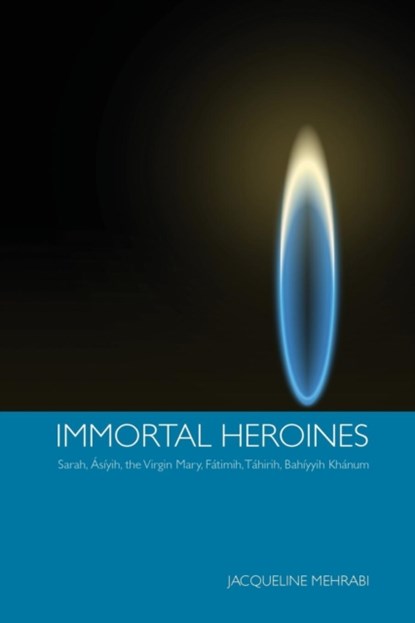 Immortal Heroines, Jacqueline Mehrabi - Paperback - 9780853985280
