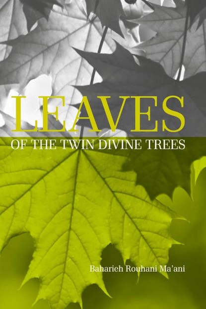 Leaves of the Twin Divine Trees, Baharieh Rouhani Ma'ani - Paperback - 9780853985778