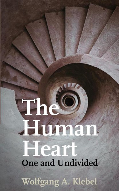 The Human Heart, One and Undivided, Wolfgang A Klebel - Paperback - 9780853986362
