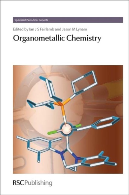 Organometallic Chemistry, IAN J S (UNIVERSITY OF YORK,  UK) Fairlamb ; Jason M (University of York, UK) Lynam - Gebonden - 9780854043583