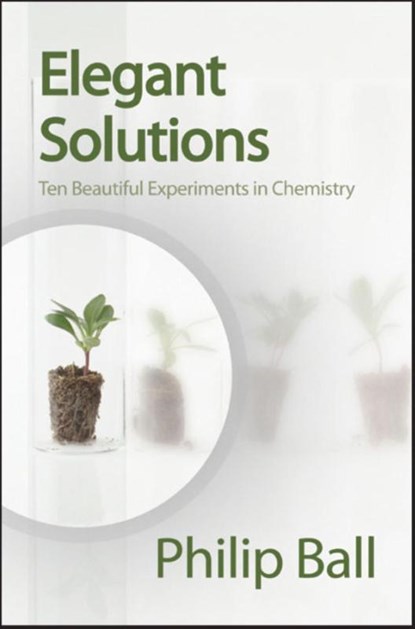 Elegant Solutions, Philip Ball - Gebonden - 9780854046744