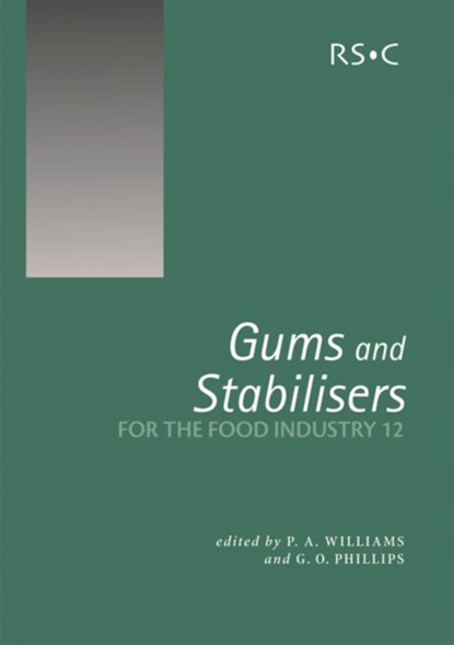 Gums and Stabilisers for the Food Industry 12, Glyn O (Phillips Hydrocolloids Research Ltd Phillips ; Peter A (Glyndwr University Williams - Gebonden - 9780854048915