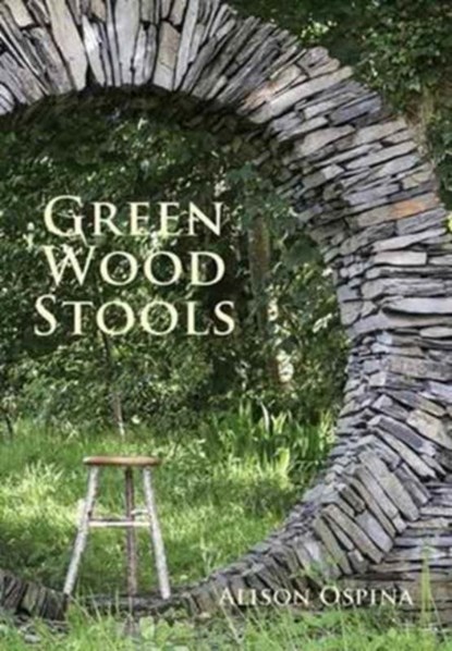 Green Wood Stools, Alison Ospina - Paperback - 9780854421473
