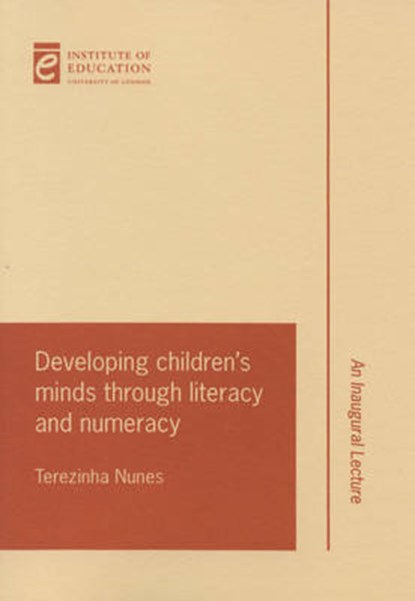 Developing children's minds through literacy and numeracy, Terezinha Nunes - Paperback - 9780854735501