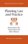 Planning Law and Practice | Travers Qc, David ; Byrd, Noemi ; Atkinson, Giles | 