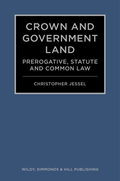 Crown and Government Land, Christopher Jessel - Gebonden - 9780854902927