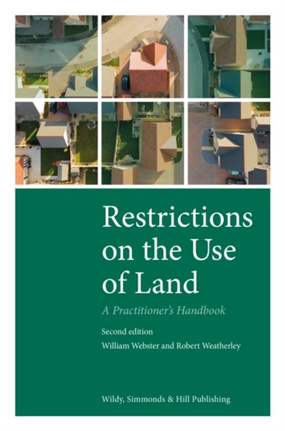 Restrictions on the Use of Land: A Practitioner's Handbook, William Webster ; Robert Weatherley - Gebonden - 9780854903030