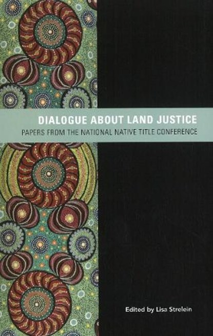 Dialogue about Land Justice, Lisa Strelein - Paperback - 9780855757144
