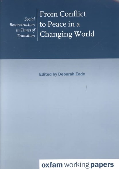 From Conflict to Peace in a Changing World, Deborah Eade - Paperback - 9780855983956