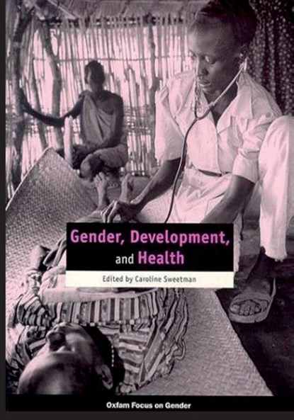 Gender, Development and Health, Caroline Sweetman - Paperback - 9780855984564