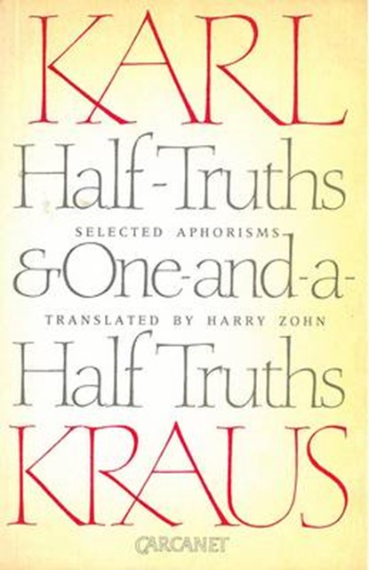 Half Truths and One-and-a-half Truths, KRAUS,  Karl - Paperback - 9780856355806