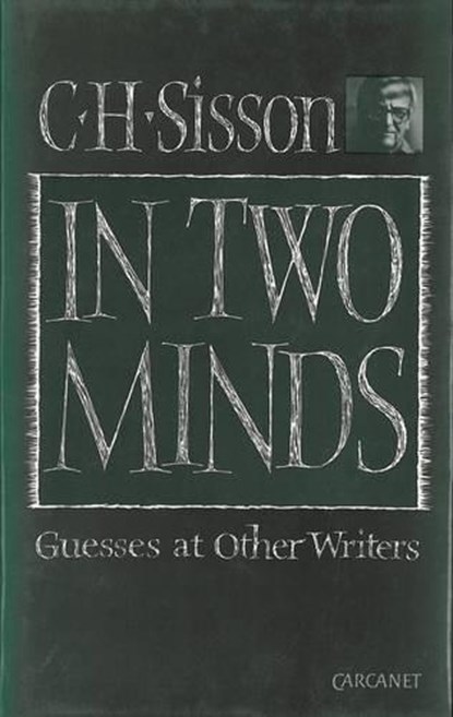 In Two Minds, C. H. Sisson - Gebonden - 9780856358777