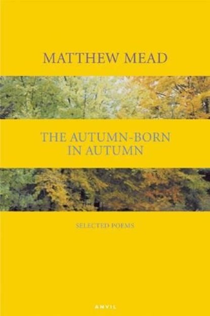 The Autumn-Born in Autumn, MEAD,  Matthew - Paperback - 9780856464003