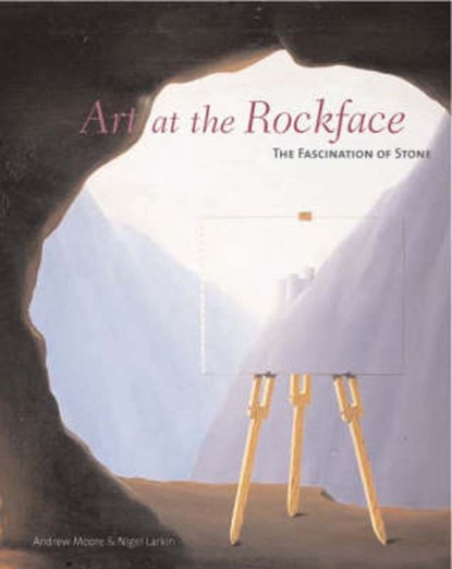 Art at the Rockface, MOORE,  Andrew ; Larkin, Nigel - Gebonden - 9780856676123