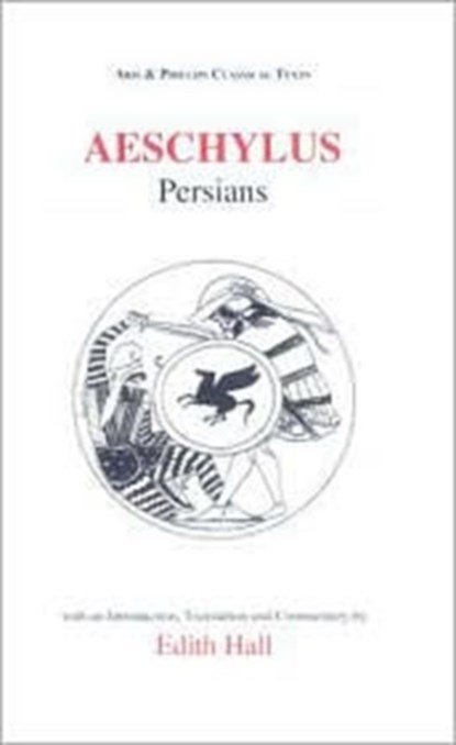 Aeschylus: Persians, Edith Hall - Paperback - 9780856685972
