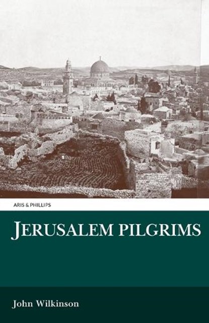 Jerusalem Pilgrims Before the Crusades, WILKINSON,  John - Paperback - 9780856687464