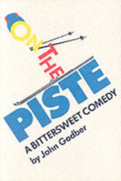 On the Piste, John Godber - Paperback - 9780856761287