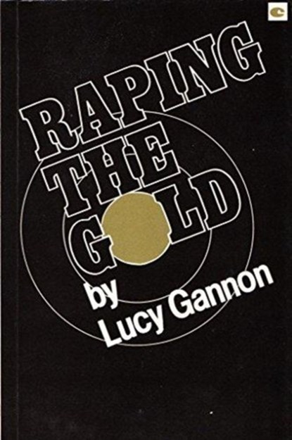 Raping the Gold, Lucy Gannon - Paperback - 9780856761416