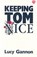 Keeping Tom Nice, Lucy Gannon - Paperback - 9780856761461