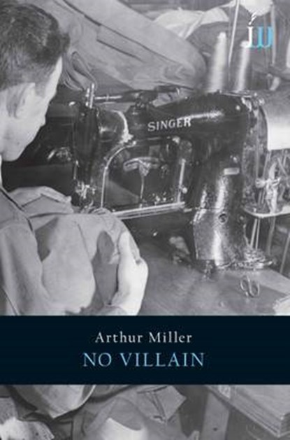 No Villain, MILLER,  Arthur - Paperback - 9780856763694