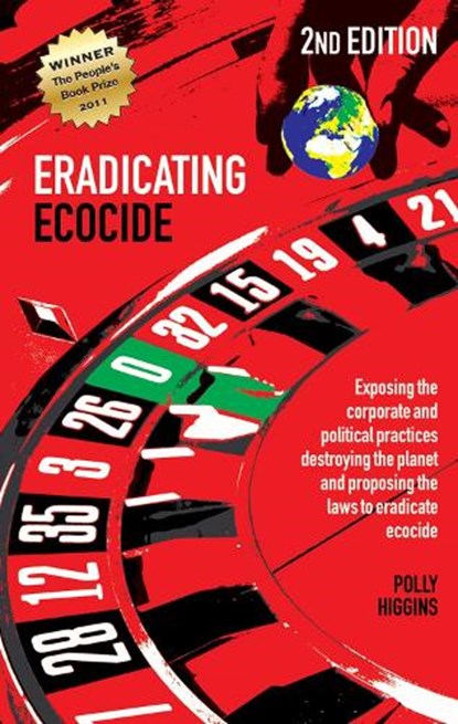 Eradicating Ecocide 2nd edition, Polly Higgins - Paperback - 9780856835087