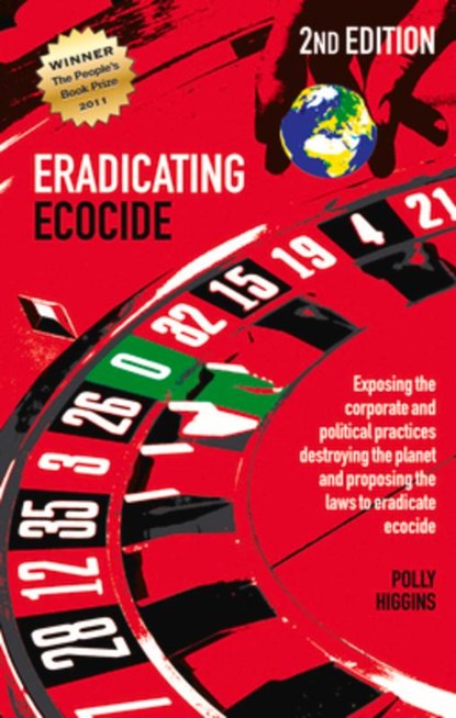 Eradicating Ecocide 2nd edition, Polly Higgins - Paperback - 9780856835087
