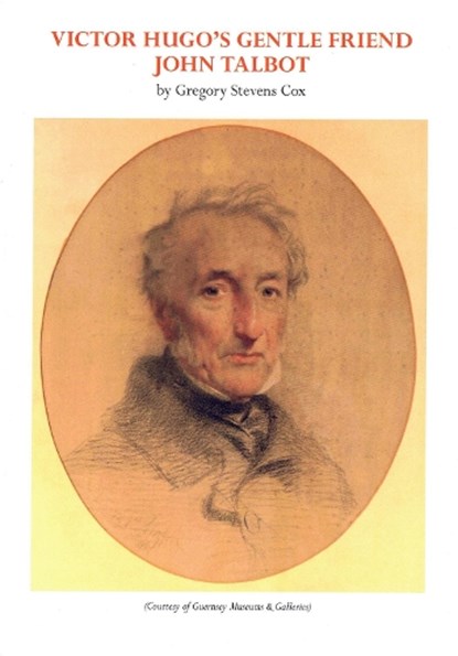 Victor Hugo's Gentle Friend: John Talbot, Gregory Stevens Cox - Paperback - 9780856946301