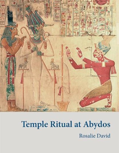 Temple Ritual at Abydos, Rosalie David - Paperback - 9780856982415