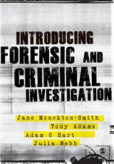 Introducing Forensic and Criminal Investigation - MONCKTON-SMITH,  Jane ; Adams, Tony ; Hart, Adam ; Webb, Julia - 9780857027528