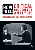 How to Do Critical Discourse Analysis | Machin, David ; Mayr, Andrea | 