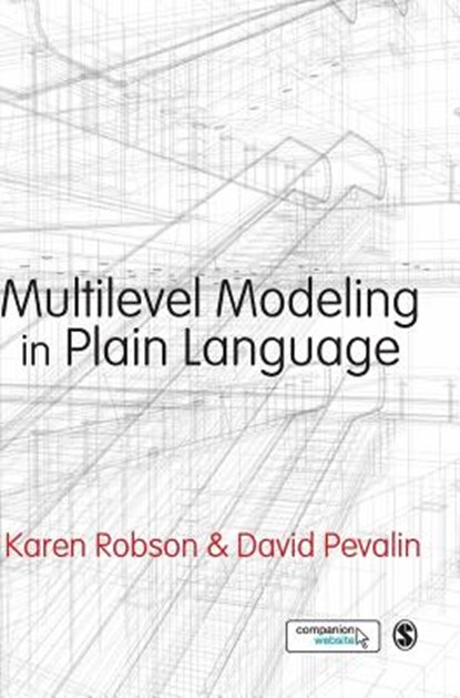 Multilevel Modeling in Plain Language, ROBSON ; PEVALIN,  David - Gebonden - 9780857029157