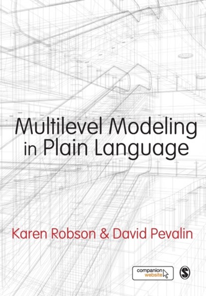 Multilevel Modeling in Plain Language, ROBSON,  Karen ; Pevalin, David - Paperback - 9780857029164