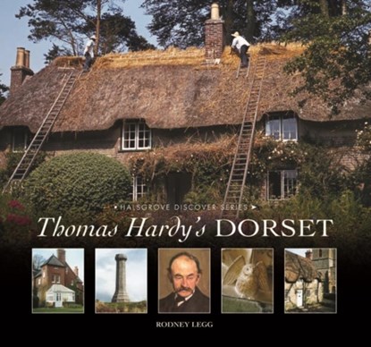 Thomas Hardy's Dorset, Rodney Legg - Gebonden - 9780857040862