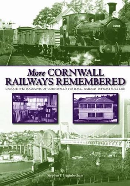 More Cornwall Railways Remembered, HEGINBOTHAM,  Stephen F. - Gebonden - 9780857042071