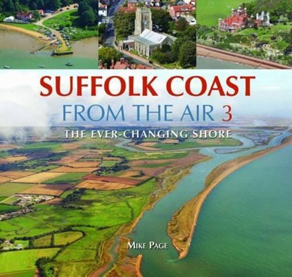 Suffolk Coast from the Air, Mike Page - Gebonden - 9780857042781