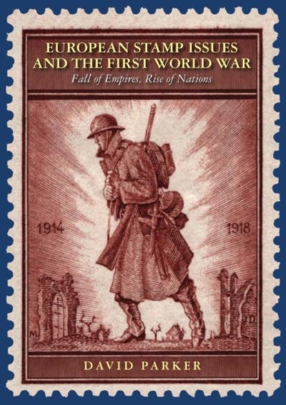 European Stamp Issues and the First World War, David Parker - Gebonden - 9780857043306
