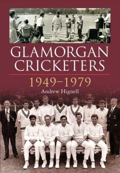 Glamorgan Cricketers 1949-1979, Andrew Hignell - Gebonden - 9780857043627