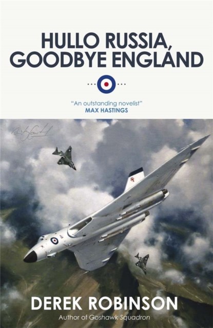 Hullo Russia, Goodbye England, Derek Robinson - Paperback - 9780857050922