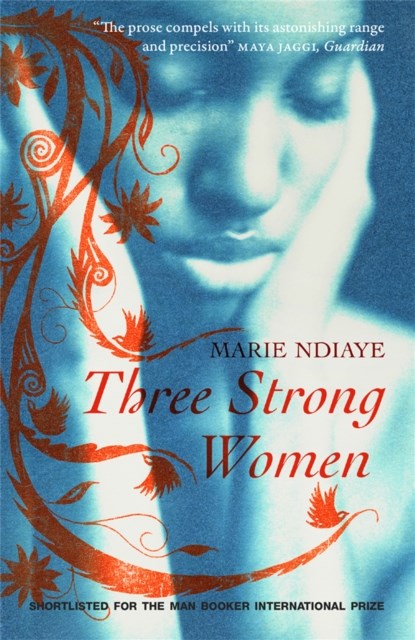 Three Strong Women, Marie NDiaye - Paperback - 9780857051073