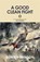A Good Clean Fight, Derek Robinson - Paperback - 9780857051189