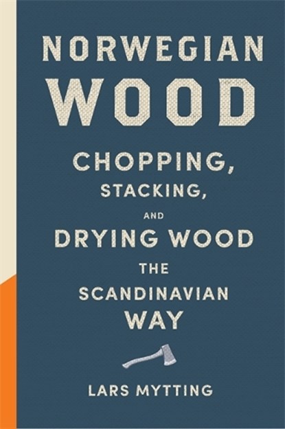 Norwegian Wood, Lars Mytting - Gebonden Gebonden - 9780857052551