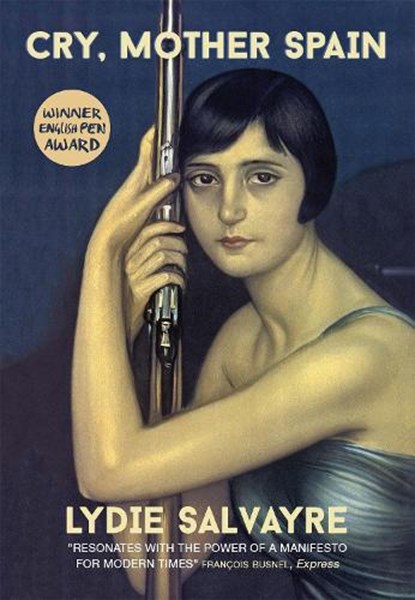 Cry, Mother Spain, Lydie Salvayre - Paperback - 9780857054524